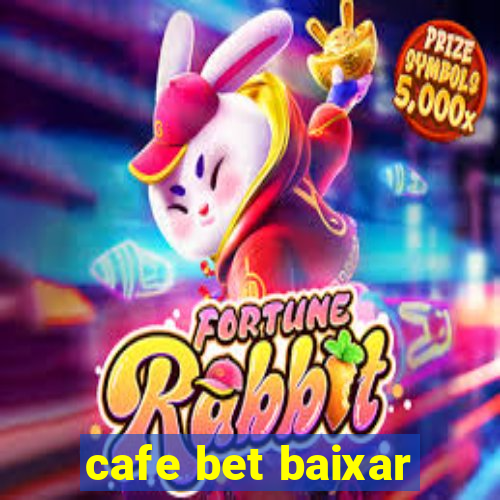 cafe bet baixar